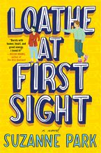 Loathe at First Sight Paperback  by Suzanne Park