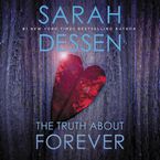 The Truth About Forever Downloadable audio file UBR by Sarah Dessen