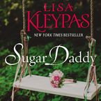Sugar Daddy Downloadable audio file UBR by Lisa Kleypas
