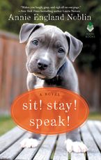 Sit! Stay! Speak! Paperback  by Annie England Noblin