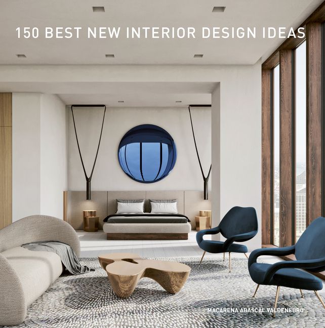 150 Best New Interior Design Ideas, Non-Fiction, Hardback, Macarena Abascal Valdenebro