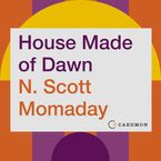 House Made of Dawn Downloadable audio file UBR by N. Scott Momaday