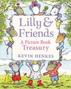 Lilly & Friends Hardcover  by Kevin Henkes