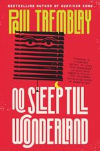 No Sleep Till Wonderland Paperback  by Paul Tremblay