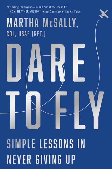 Dare to Fly, Memoirs, Paperback, Martha McSally