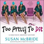 Too Pretty to Die Downloadable audio file UBR by Susan McBride