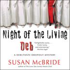 Night of the Living Deb Downloadable audio file UBR by Susan McBride
