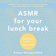 ASMR for Your Lunch Break