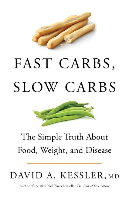 Book cover image: Fast Carbs, Slow Carbs: The Simple Truth About Food, Weight, and Disease