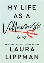 My Life as a Villainess Paperback  by Laura Lippman