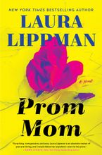 Prom Mom Hardcover  by Laura Lippman