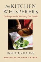 The Kitchen Whisperers Hardcover  by Dorothy Kalins