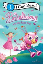 Pinkalicious and the Robo-Pup Hardcover  by Victoria Kann