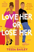 Love Her or Lose Her Hardcover  by Tessa Bailey