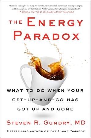 Book cover image: The Energy Paradox: What to Do When Your Get-Up-and-Go Has Got Up and Gone | USA Today Bestseller | National Bestseller