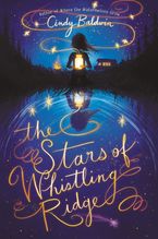 The Stars of Whistling Ridge Hardcover  by Cindy Baldwin