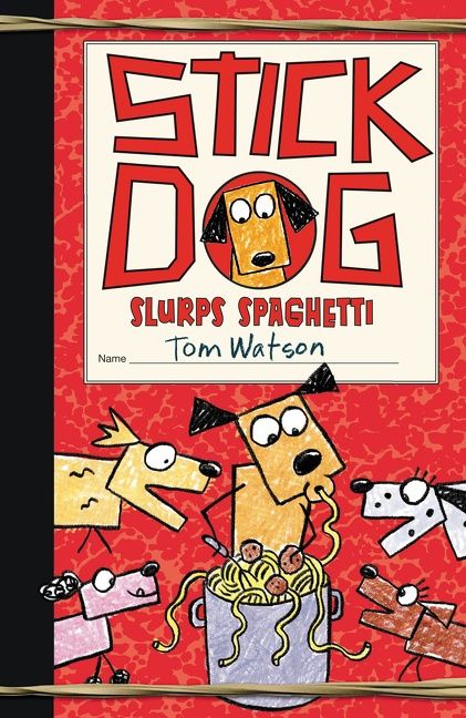 Stick Dog Slurps Spaghetti Book Cover