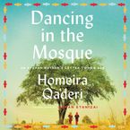 Dancing in the Mosque Downloadable audio file UBR by Homeira Qaderi