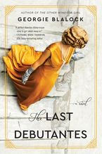 The Last Debutantes Paperback  by Georgie Blalock