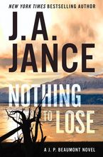 Nothing to Lose Hardcover  by J. A. Jance