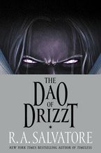 The Dao of Drizzt Hardcover  by R. A. Salvatore