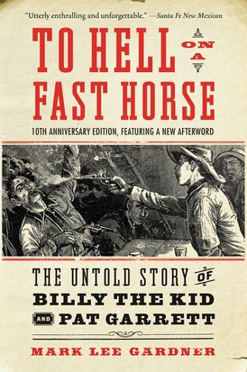 To Hell on a Fast Horse Updated Edition