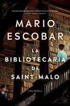 The Librarian of Saint-Malo \ La bibliotecaria de Saint-Malo (Spanish edition) Paperback  by Mario Escobar