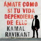 Love Yourself Like Your Life Depends on It \ (Spanish edition) Downloadable audio file UBR by Kamal Ravikant