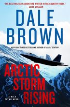 Arctic Storm Rising Hardcover  by Dale Brown
