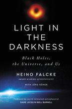 Light in the Darkness Hardcover  by Heino Falcke