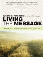 Living the Message eBook  by Eugene H. Peterson