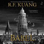 Babel Downloadable audio file UBR by R. F. Kuang
