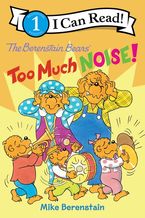 The Berenstain Bears: Too Much Noise! Hardcover  by Mike Berenstain