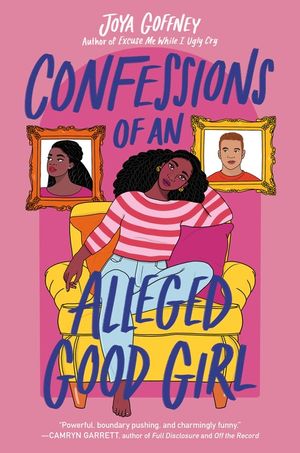 Confessions of an Alleged Good Girl by Joya Goffney, Hardcover