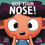 Got Your Nose! Hardcover  by Alan Katz