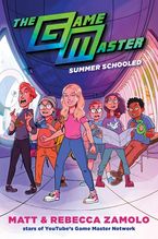 The Game Master: Summer Schooled Hardcover  by Rebecca Zamolo