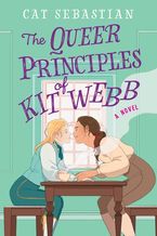 The Queer Principles of Kit Webb Paperback  by Cat Sebastian