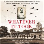 Whatever It Took Downloadable audio file UBR by Henry Langrehr
