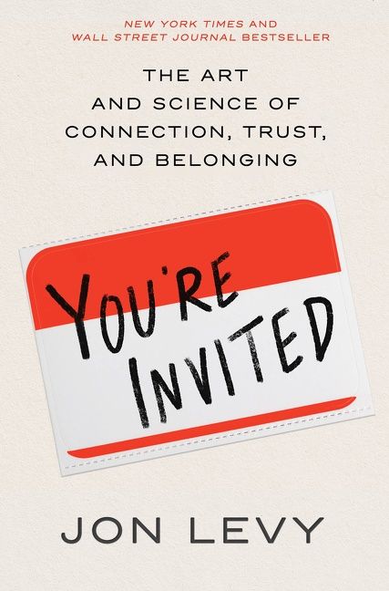 Book cover image: You're Invited: The Art and Science of Connection, Trust, and Belonging | New York Times Bestseller | Wall Street Journal Bestseller | USA Today Bestseller | National Bestseller