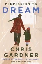 Permission to Dream Hardcover  by Chris Gardner