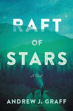 Raft of Stars Hardcover  by Andrew J. Graff