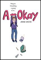 A-Okay Hardcover  by Jarad Greene