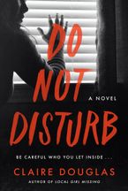Do Not Disturb Hardcover  by Claire Douglas
