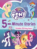 My Little Pony: 5-Minute Stories Hardcover  by Hasbro