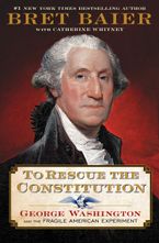 To Rescue the Constitution Hardcover  by Bret Baier