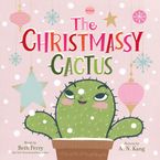 The Christmassy Cactus by Beth Ferry,A. N. Kang
