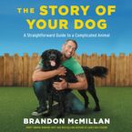 The Story of Your Dog Downloadable audio file UBR by Brandon McMillan