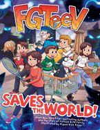 FGTeeV Saves the World! Hardcover  by FGTeeV