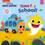 Baby Shark: Time for School! Hardcover  by Pinkfong