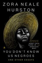 You Don’t Know Us Negroes and Other Essays Hardcover  by Zora Neale Hurston